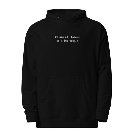 We Are All Famous Black Hoodie