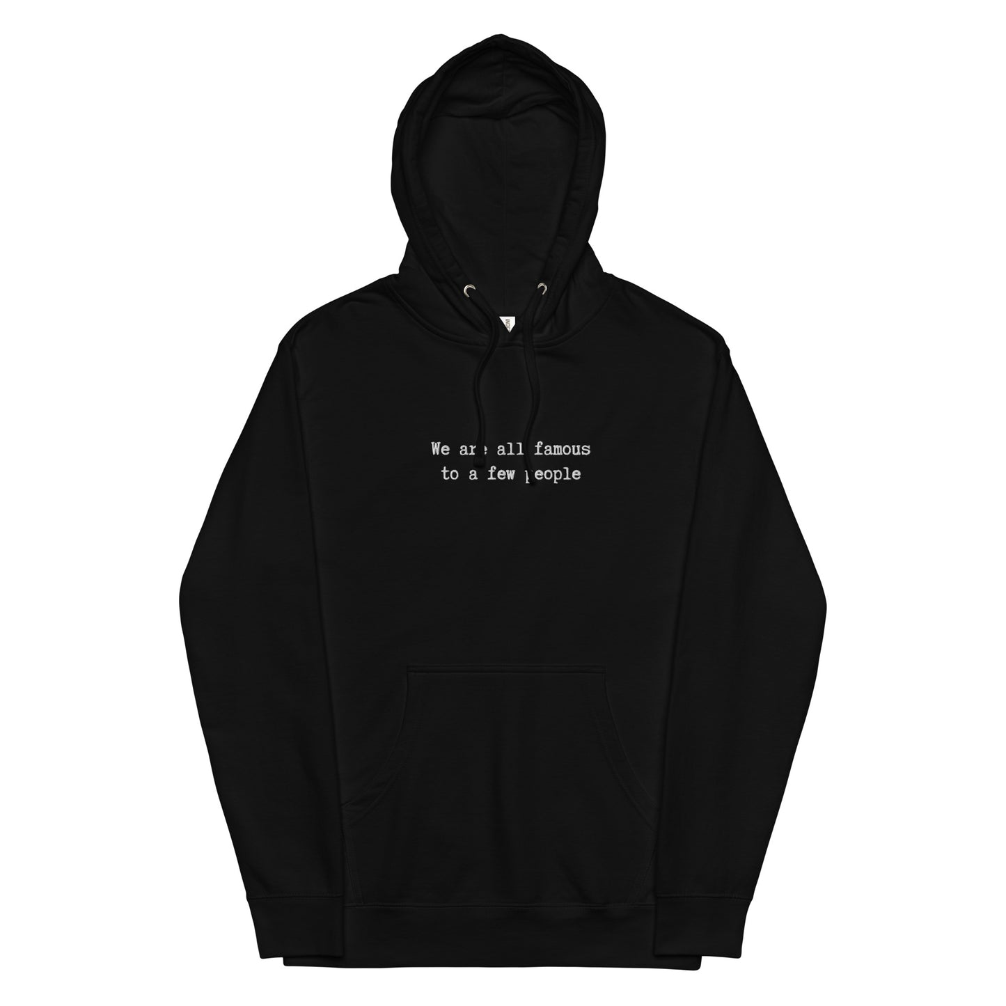 We Are All Famous Black Hoodie